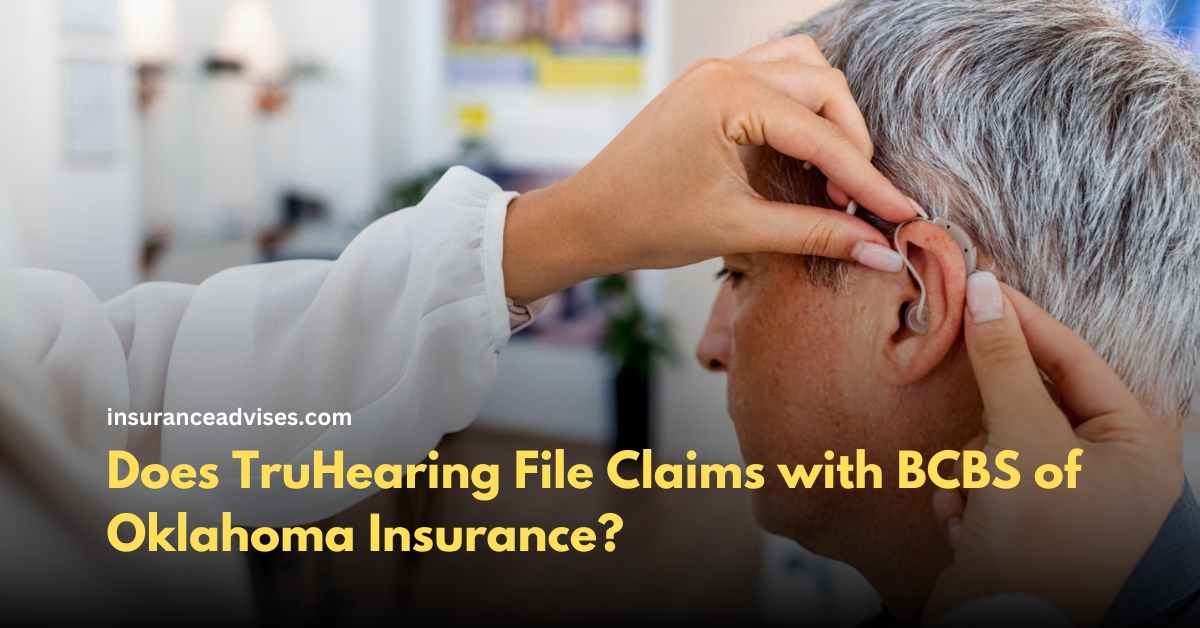 Does TruHearing File Claims with BCBS of Oklahoma Insurance?