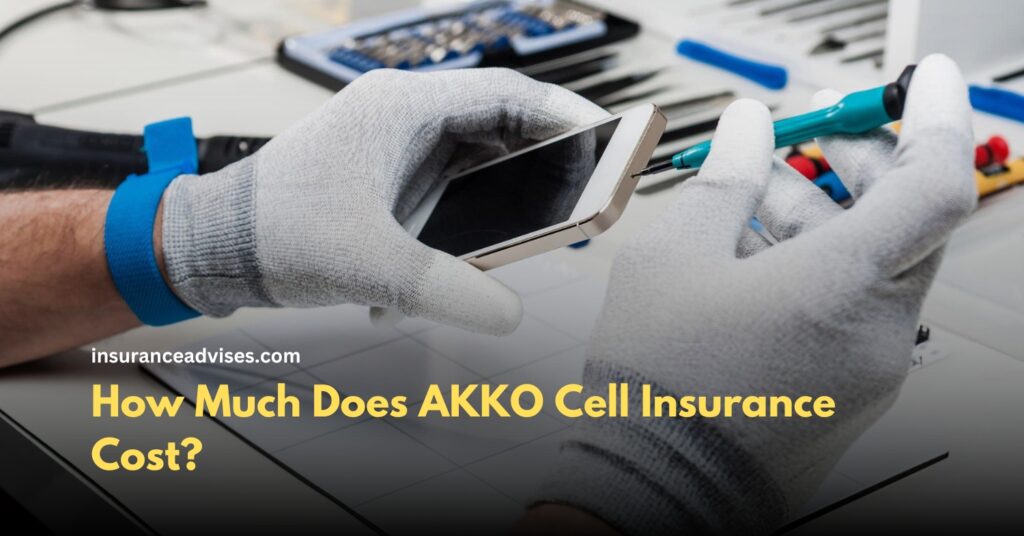 How Much Does AKKO Cell Insurance Cost: Affordable Phone Insurance Guide 2024