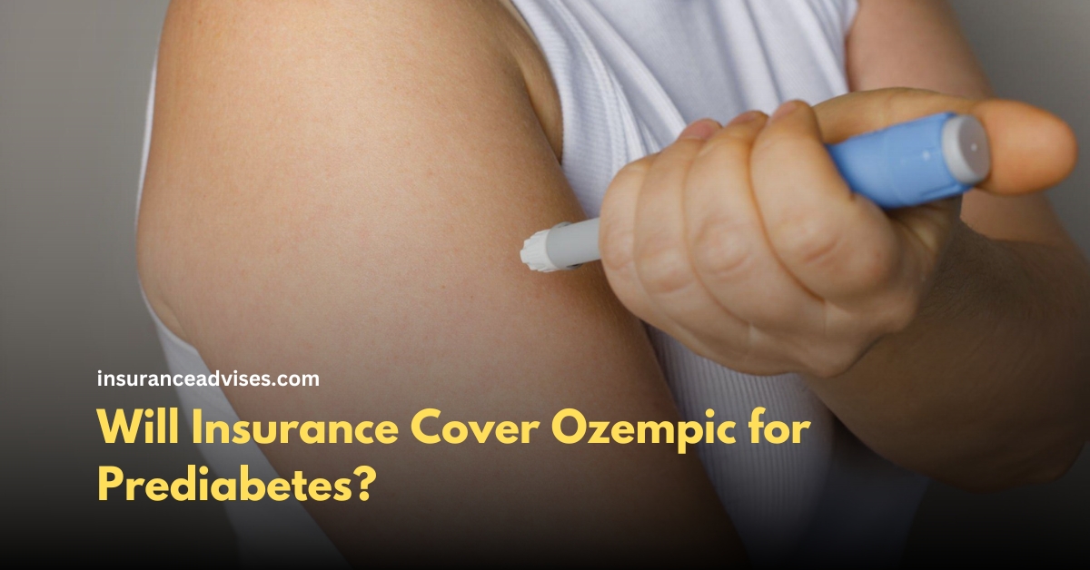 Will Insurance Cover Ozempic for Prediabetes?